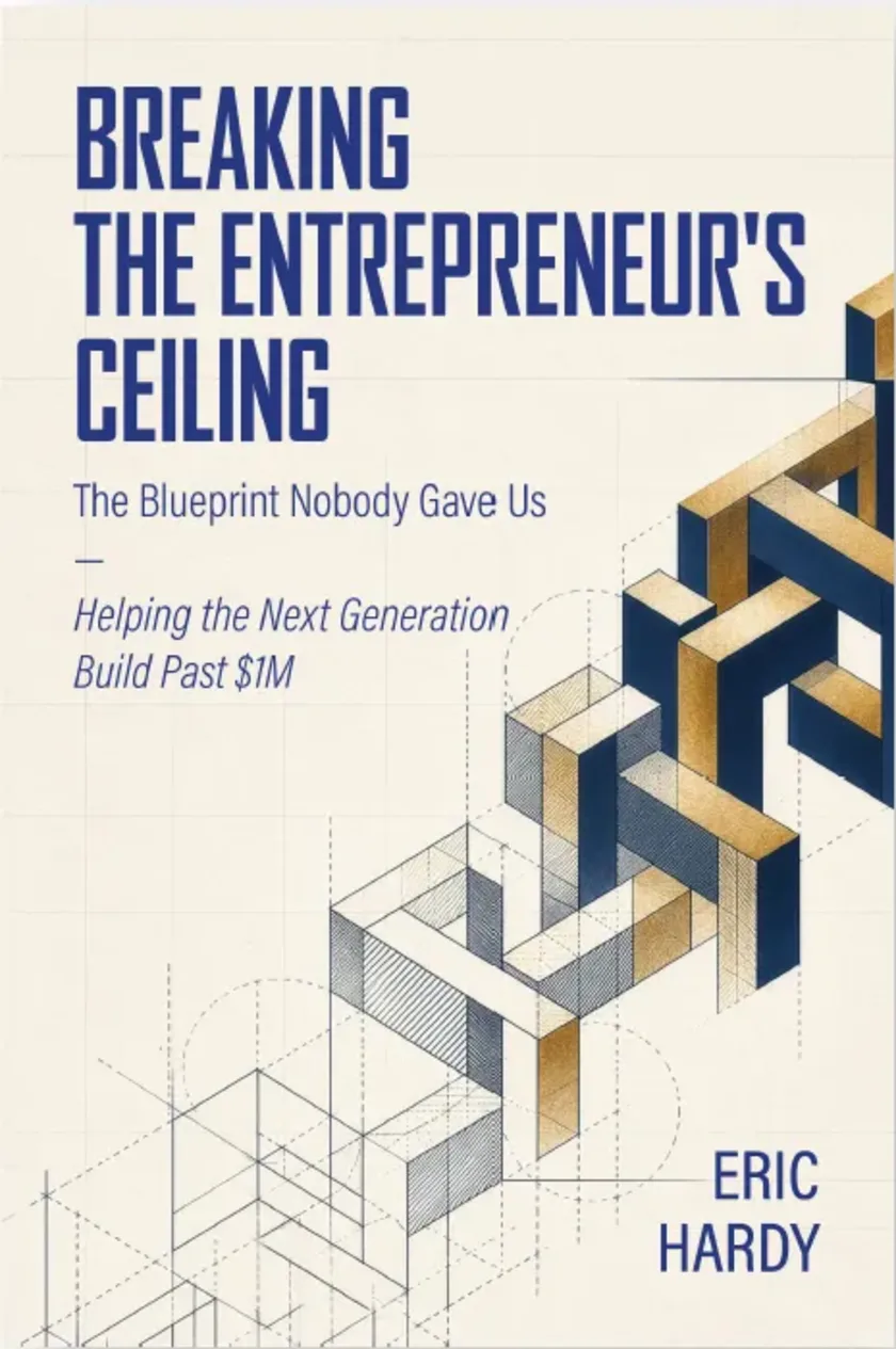 Cover of Breaking the Entrepreneur's Ceiling by Eric Hardy